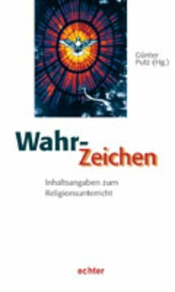 Wahr-Zeichen: Inhaltsangaben zum Religionsunterricht