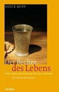 Der Becher des Lebens. Exerzitien im Alltag