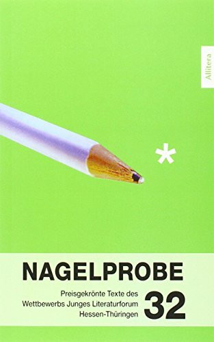 BROTHER Nagelprobe 32: Preisgekrönte Texte des Jungen Literaturforums Hessen-Thüringen