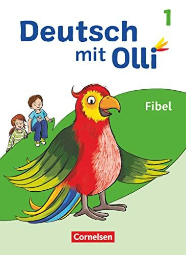 Deutsch mit Olli - Erstlesen - Ausgabe 2021 - 1. Schuljahr: Fibel - Mit BuchTaucher-App und Lesetagebuch inkl. Vorlagen zu Kompetenzgesprächen