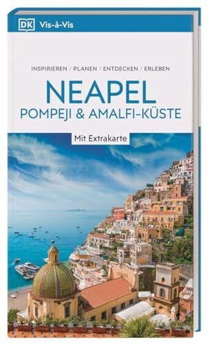 Vis-à-Vis Reiseführer Neapel, Pompeji & Amalfi-Küste: Mit wetterfester Extra-Karte und detailreichen 3-D-Illustrationen. Von Reisenden. Für Reisende.