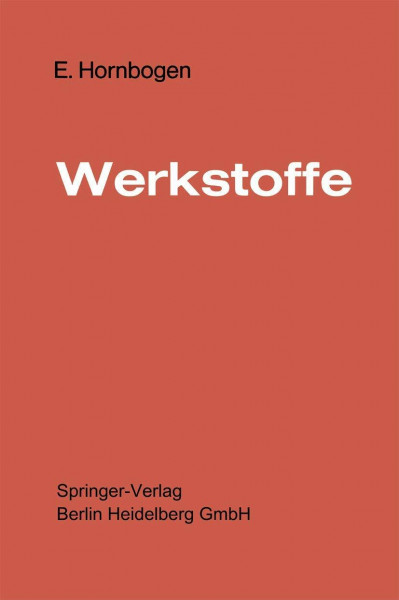 Werkstoffe: Aufbau und Eigenschaften