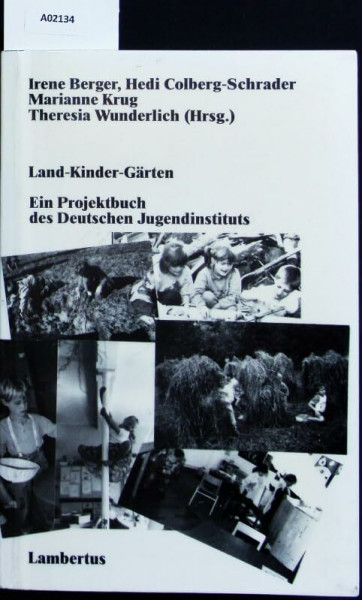 Land - Kinder - Gärten. Ein Projektbuch des Deutschen Jugendinstituts