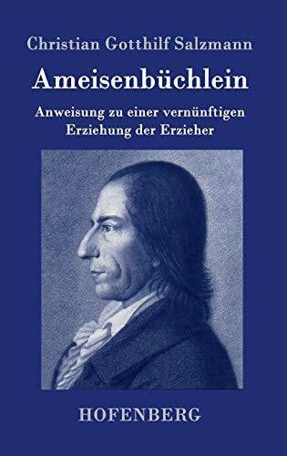 Ameisenbüchlein: Anweisung zu einer vernünftigen Erziehung der Erzieher