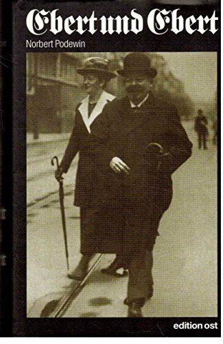 Ebert & Ebert: Zwei deutsche Staatsmänner: Friedrich Ebert (1871-1925) und Friedrich Ebert (1894-1979). Eine Doppelbiografie