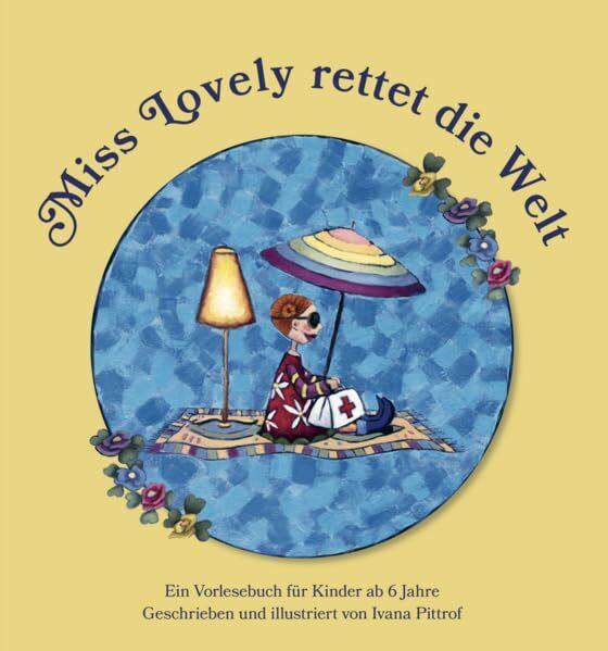 Miss Lovely rettet die Welt: Ein Vorlesebuch für Kinder ab 6 Jahre