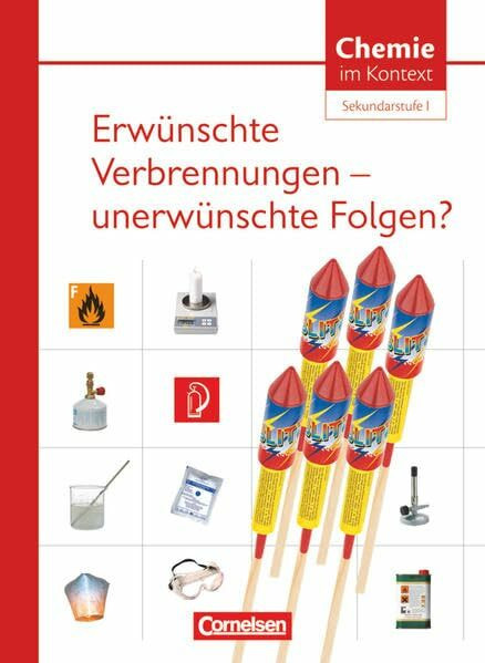 Chemie im Kontext - Sekundarstufe I - Alle Bundesländer: Erwünschte Verbrennungen - unerwünschte Folgen? - Themenheft 2