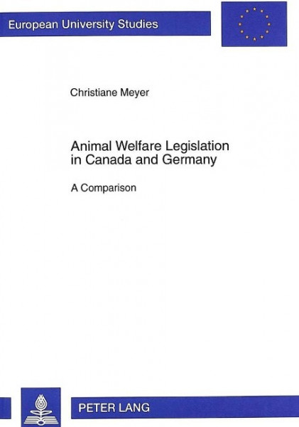 Animal Welfare Legislation in Canada and Germany
