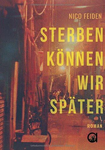Feiden, N: Sterben können wir später