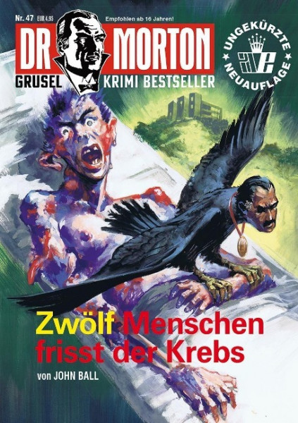 Dr. Morton 47: Zwölf Menschen frisst der Krebs
