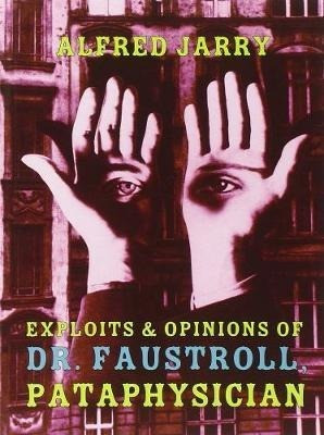 Exploits & Opinions of Dr. Faustroll, Pataphysician
