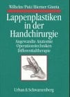 Lappenplastiken in der Handchirurgie Lappenplastiken in der Handchirurgie