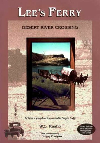 Lees Ferry: Desert River Crossing
