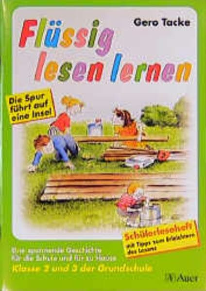 Flüssig lesen lernen - Ein Leseprogramm in zwei Versionen: eine für die Schule und eine für das Üben zu Hause: Flüssig lesen lernen, neue Rechtschreibung, Klasse 2 und 3 der Grundschule