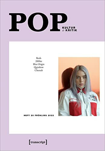 POP: Kultur & Kritik (Jg. 11, 1/2022) (POP. Kultur und Kritik)