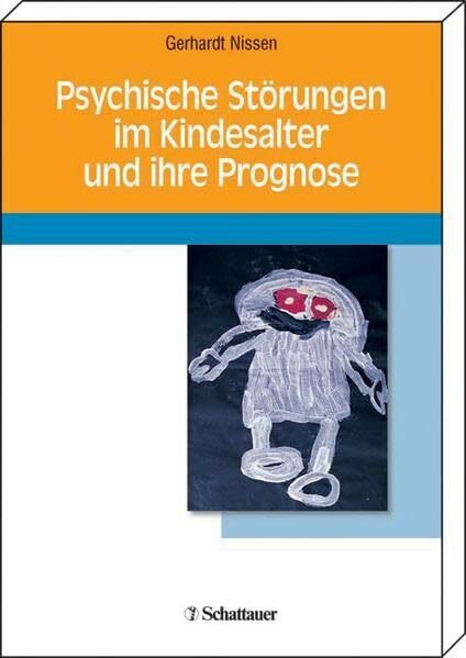Psychische Störungen im Kindesalter und ihre Prognose
