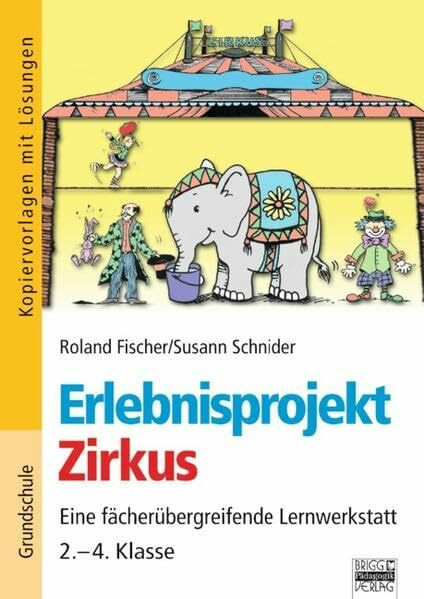 Erlebnisprojekte: 2.-4. Klasse - Zirkus: Kopiervorlagen mit Lösungen