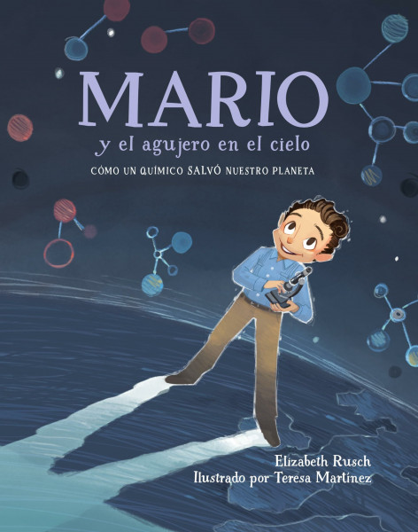 Mario y el agujero en el cielo (Spanish Edition): Cómo un químico salvó nuestro planeta