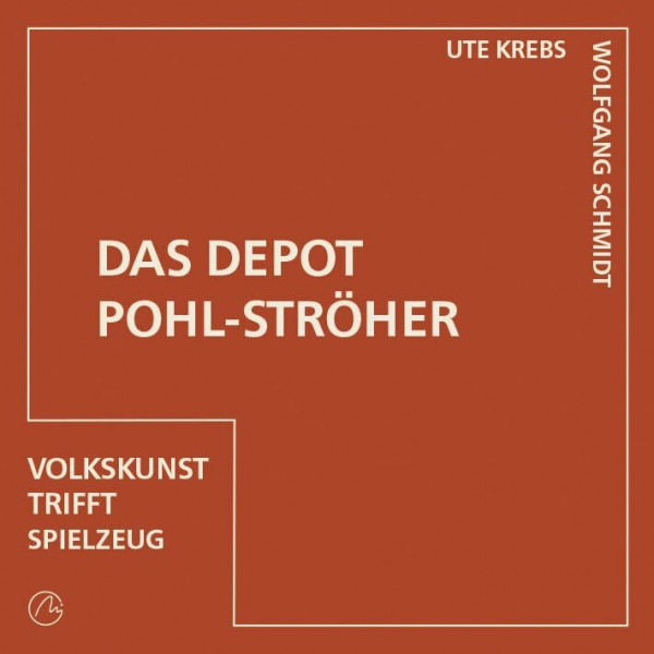 Das Depot Pohl-Ströher: Volkskunst trifft Spielzeug
