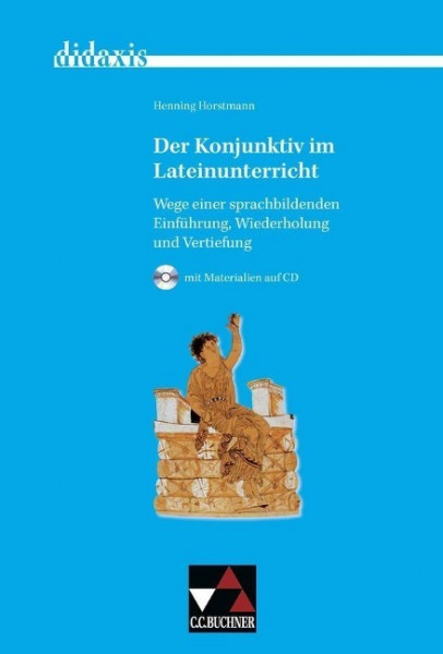 didaxis. Der Konjunktiv im Lateinunterricht