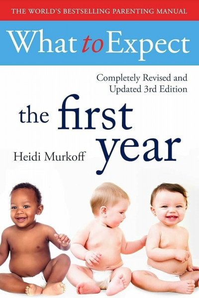 What To Expect The 1st Year [3rd Edition]