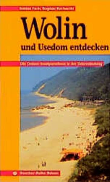 Wolin und Usedom entdecken: Die Ostsee-Inselparadiese in der Odermündung (Trescher-Reiseführer)