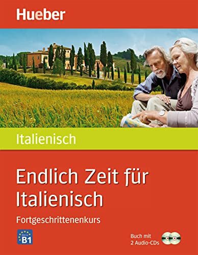 Endlich Zeit für Italienisch Fortgeschrittenenkurs: Buch mit 2 Audio-CDs (Endlich Zeit für ... Fortgeschrittenenkurs)