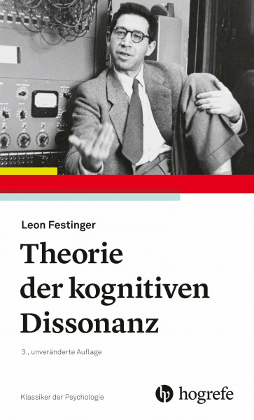 Theorie der Kognitiven Dissonanz (Klassiker der Psychologie)