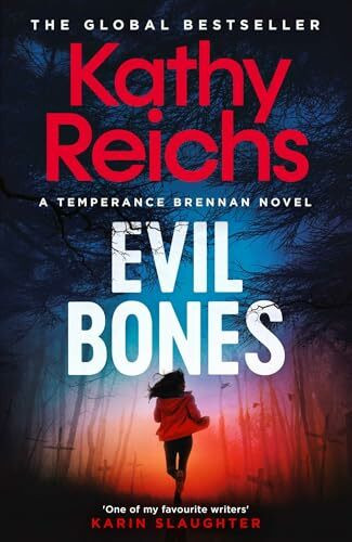 Evil Bones: The brand new pulse-pounding thriller in the bestselling Temperance Brennan series