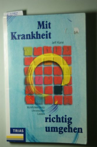 Mit chronischer Krankheit richtig umgehen (Psyche und Verhalten)