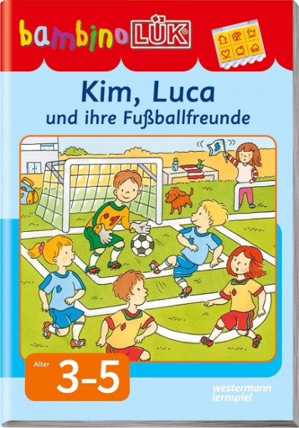 bambinoLÜK. Kim, Luca und ihre Fußballfreunde