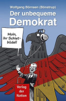 Der unbequeme Demokrat Der unbequeme Demokrat