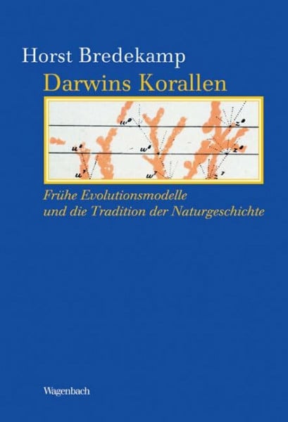 Darwins Korallen: Die frühen Evolutionsdiagramme und die Tradition der Naturgeschichte (Kleine Kulturwissenschaftliche Bibliothek)