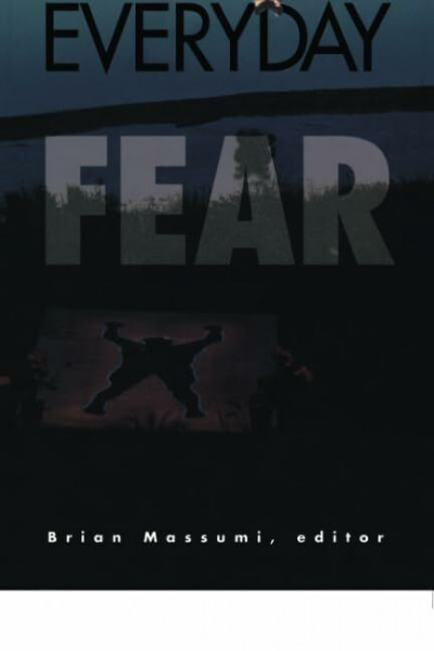 The Politics of Everyday Fear