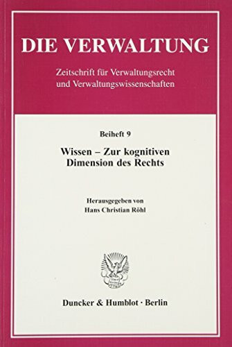Wissen - Zur kognitiven Dimension des Rechts. (Die Verwaltung. Beihefte)
