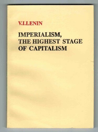 Imperialism - the Highest Stage of Capitalism