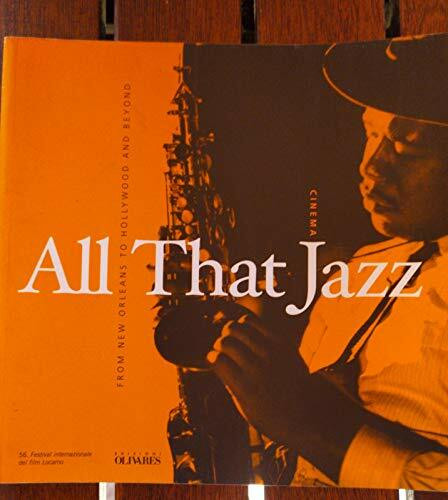 All that jazz. From New Orleans to Hollywood and beyond (Holliwood)