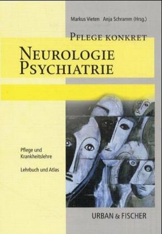Pflege konkret Neurologie, Psychiatrie Pflege konkret Neurologie, Psychiatrie