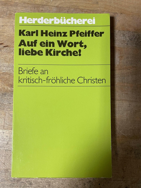 Auf ein Wort, liebe Kirche. Briefe an kritisch-fröhliche Christen.