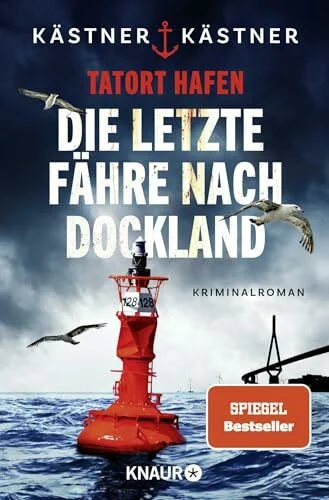 Tatort Hafen - Die letzte Fähre nach Dockland: Kriminalroman (Wasserschutzpolizei Hamburg, Band 3)
