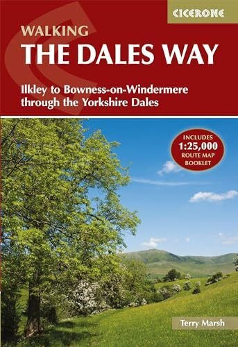 Walking the Dales Way: Ilkley to Bowness-on-Windermere through the Yorkshire Dales (Cicerone guidebooks)
