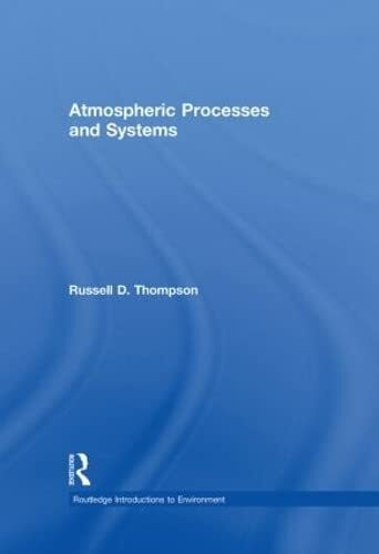 Atmospheric Processes and Systems (Routledge Introductions to Environment Series)