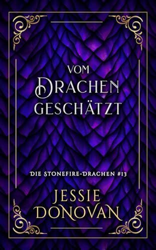 Vom Drachen geschätzt (Die Stonefire-Drachen, Band 13)