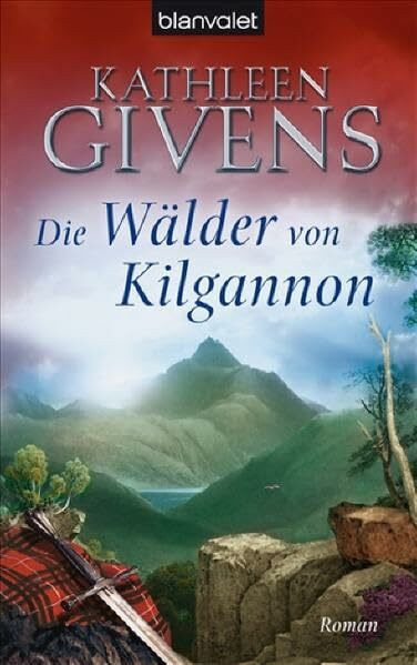 Die Wälder von Kilgannon: Roman