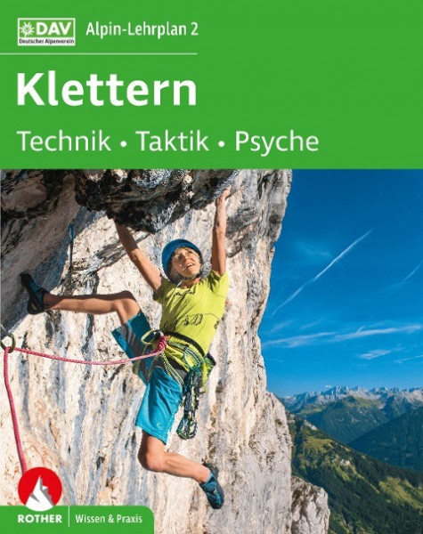 Alpin-Lehrplan 2: Klettern - Technik, Taktik, Psyche