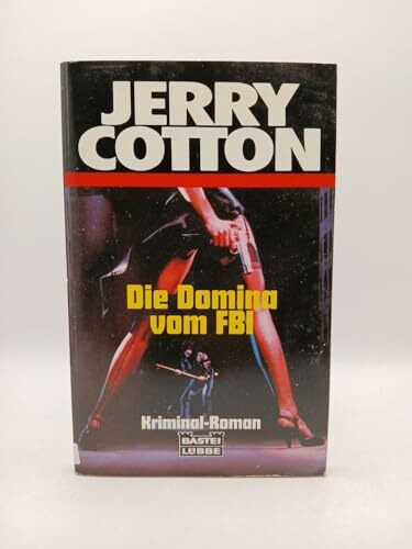 Die Domina vom FBI (Jerry Cotton. Bastei Lübbe Taschenbücher)