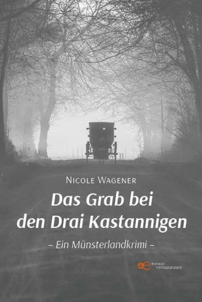 DAS GRAB BEI DEN DRAI KASTANNIGEN: Ein Münsterlandkrimi (Universum)