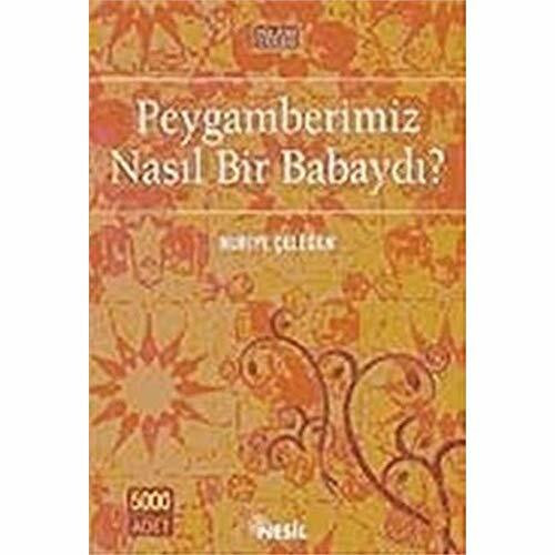 PEYGAMBERİMİZ NASIL BİR BABAYDI