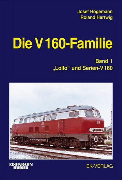 Die V 160-Familie 01: "Lollo" und Serien-V 160