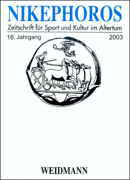 Nikephoros - Zeitschrift für Sport und Kultur im Altertum: 16. Jahrgang 2003